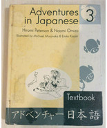 ADVENTURES IN JAPANESE - 3 - HIROMI PETERSON &amp; NAOMI OMIZO - HARDCOVER T... - $43.69 CAD