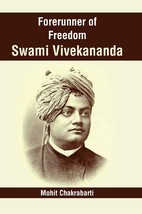 Forerunner of Freedom Swami Vivekananda [Hardcover] - £23.67 GBP