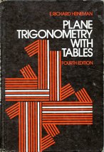 Plane trigonometry with tables Heineman, E. Richard - $4.34
