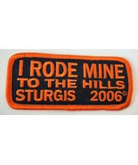 Harley Davidson Motorcycle Patch I RODE MINE TO THE HILLS STURGIS 2006 Rally - $6.00