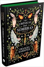 As Cronicas das Sombras (Em Portugues do Brasil) [Hardcover] Frances Hardinge - £50.13 GBP