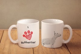Bull Terrier- mug with a dog and description:&quot;I love ...&quot; High quality ceramic m - £12.01 GBP