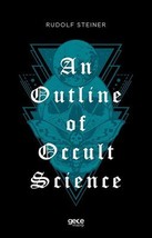 An Outline of Occult Science  - £13.36 GBP