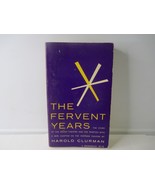 THE FERVENT YEARS by HAROLD CLURMAN 1964 - £14.58 GBP