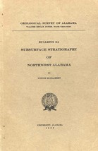 Subsurface Stratigraphy of Northwest Alabama by Winnie McGlamery - £11.84 GBP