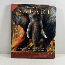 The Artist&#39;s Safari Signed By Fred A Krakowiak 2012 Hardcover 1ST - £39.95 GBP