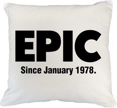 Epic Since January 1978 Classic Birthday Pillow Cover, Decor, And Party ... - £19.60 GBP+