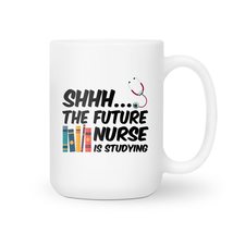 Shhh The Future Nurse Is Studying Funny College Nursing Student 15 oz Ceramic Co - £19.97 GBP