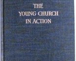 The Young Church in Action  The Acts of the Apostles Translated into Mo... - $2.93