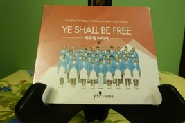 Ye Shall Be Free - Korea Childrens Choir In Daegu - Christian Music CD -... - £11.93 GBP