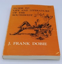 Guide To Life and Literature Of The Southwest By J. Frank Dobie (1969) - £20.66 GBP