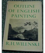 Outline of English Painting, R. H. Wilenski, 1948, First Edition, Hard C... - $12.17 CAD