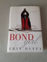 SIGNED Bond Girl by Erin Duffy (Hardcover, 2012) 1st/2nd Good - £4.70 GBP