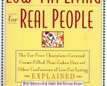Low-Fat Living for Real People by Linda Levy / Recipes &amp; Research / Cook... - $2.27