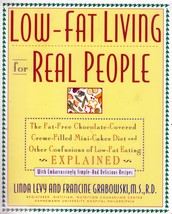 Low-Fat Living for Real People by Linda Levy / Recipes &amp; Research / Cookbook - £1.77 GBP