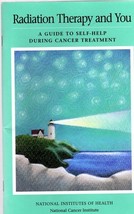 Radiation Therapy And You (A Guide To Self-Help During Cancer Treatment) (Nih Pu - £4.92 GBP