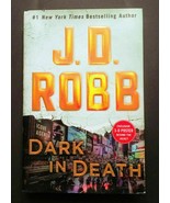 Dark in Death by J.D. Robb  (Hardcover, 1st Edition, 2018)  Read Once Gr... - £5.84 GBP