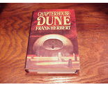 Chapterhouse: Dune Hardback Book by Frank Herbert, First Printing, 1985 - $14.95