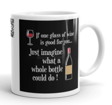 If One Glass of Wine Is Good....White Glossy Novelty Coffee Mug - £11.73 GBP+