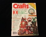Crafts Magazine November 1983 How-Tos To Make Your Holidays Brighter - $10.00