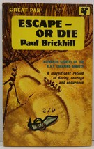 Escape or Die Authentic Stories of the R.A.F. Escaping Society - £4.82 GBP