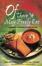 Of These Ye May Freely Eat: A Vegetarian Cookbook JoAnn Rachor - $4.70
