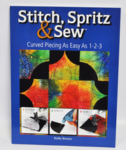 Stitch Spritz &amp; Sew Book by Kathy Bowers - £18.06 GBP