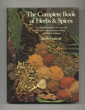 The Complete Book of Herbs and Spices: An Illustrated Guide to Growing and Using - £15.49 GBP