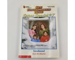 The Baby-Sitters Club Super Special #7: Snowbound by Ann M. Martin 1st E... - $19.80