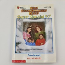 The Baby-Sitters Club Super Special #7: Snowbound by Ann M. Martin 1st Edition - £15.77 GBP