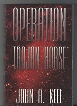 Operation Trojan Horse By John A. Keel 1996 Illuminet Press SC  - $50.00