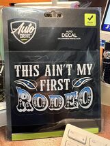 Auto decals  - This Ain&#39;t my first Rodeo - new - $10.09 CAD