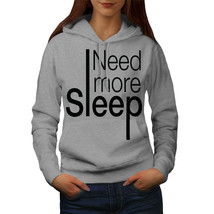 Wellcoda Need More Sleep Womens Hoodie, Funny Quote Casual Hooded Sweatshirt - £28.59 GBP