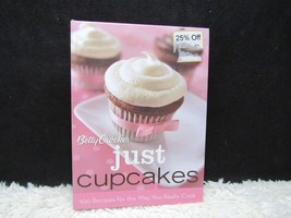 2011 Betty Crocker: Just Cupcakes 100 Recipes Hardback Spiral Book - £2.86 GBP