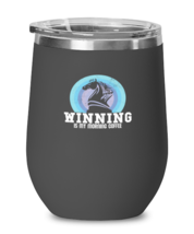 Wine Tumbler Stainless Steel Insulated Funny Winning Is My Morning Coffee  - £19.87 GBP