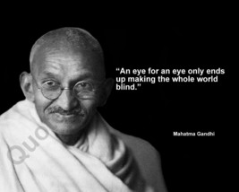 MAHATMA GANDHI &quot;AN EYE FOR AN EYE ONLY ENDS UP...&quot; QUOTE PHOTO VARIOUS S... - $92.26 MXN+