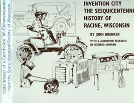 Invention City: The Sesquicentennial History of Racine, Wisconsin - £74.51 GBP