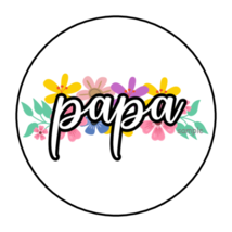 30 Papa Stickers Envelope Seals Labels 1.5&quot; Round Floral Flowers Father&#39;s Day - £5.98 GBP