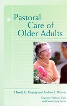 Pastoral Care of Older Adults by Harold C. Koenig &amp; Andrew J. Weaver / Religion - £1.69 GBP