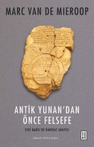 Antik Yunan&#39;dan Once Felsefe - Eski Babil&#39;de Hakikat Arayisi  - £13.20 GBP