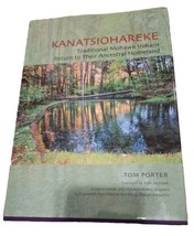 Kanatsiohareke Traditional Mohawk Indians Return to Their Ancestral Homeland Hbk - £23.34 GBP