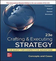 Crafting and Executing Strategy: The Quest for Competitive Advantage: Concepts a - £12.52 GBP
