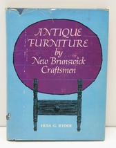 Antique Furniture By New Brunswick Craftsmen Huia Ryder 1965 HB DJ B&amp;W P... - £22.39 GBP