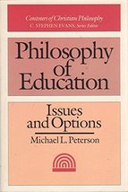 Philosophy of Education: Issues and Options (Contours of Christian Philosophy) P - £15.66 GBP