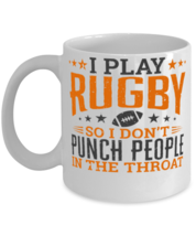 I Play Rugby So I Don't Punch People In The Throat Shirt  - $14.95