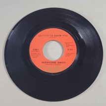 Hurricane Smith Vinyl Getting To Know You Oh Babe What Would You Say 45 RPM - £7.54 GBP