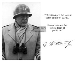 George S. Patton &quot;Democrats Are The Lowest Form Of Politician&quot; Quote 8X10 Photo - £6.70 GBP