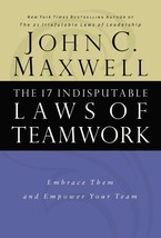 The 17 Indisputable Laws of Teamwork: Embrace Them and Empower Your Team  - New - £7.08 GBP