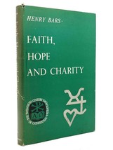 Henry Bars Faith, Hope And Charity 1st Edition 1st Printing - £35.92 GBP