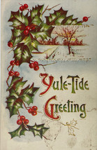 &quot;Yule-Tide Greeting&quot; Holiday Greeting Holly Mistletoe Postcard 1910 - $14.80